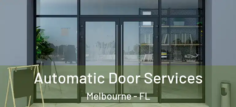  Automatic Door Services Melbourne - FL