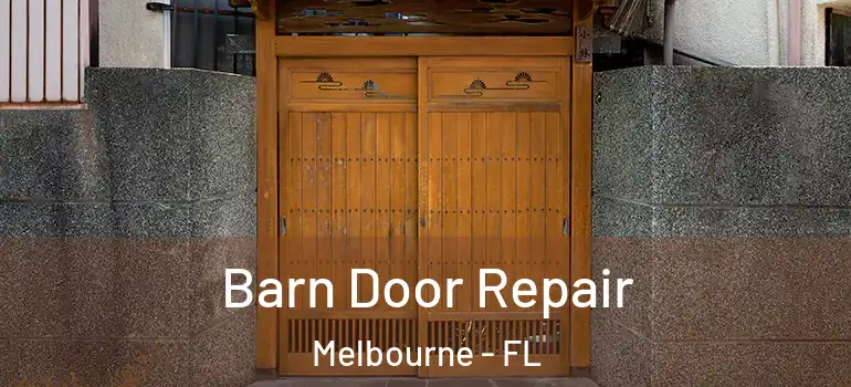  Barn Door Repair Melbourne - FL
