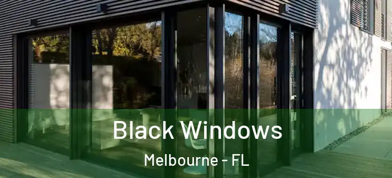 Black Windows Melbourne - FL