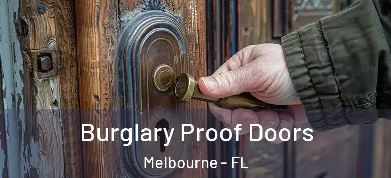  Burglary Proof Doors Melbourne - FL