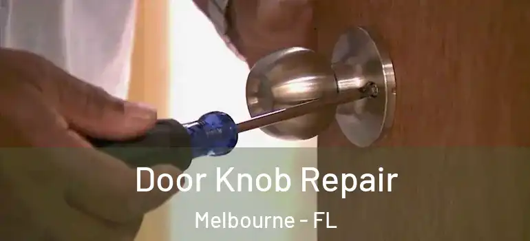  Door Knob Repair Melbourne - FL