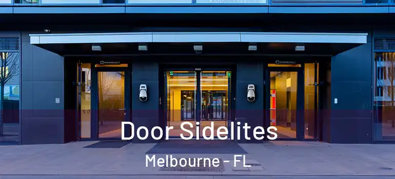  Door Sidelites Melbourne - FL
