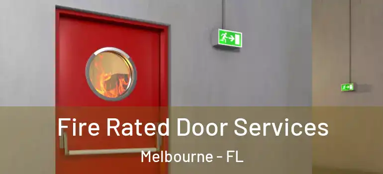  Fire Rated Door Services Melbourne - FL