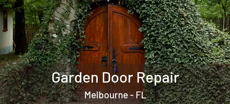  Garden Door Repair Melbourne - FL