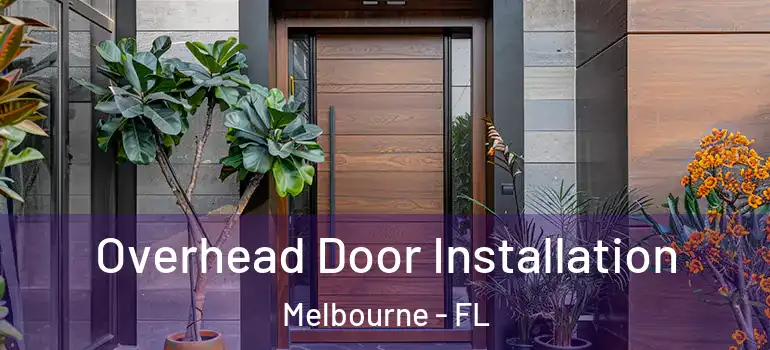  Overhead Door Installation Melbourne - FL