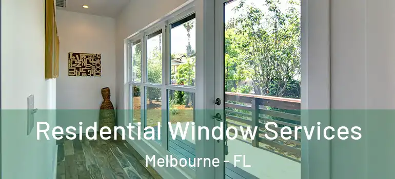  Residential Window Services Melbourne - FL