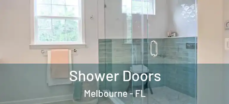  Shower Doors Melbourne - FL