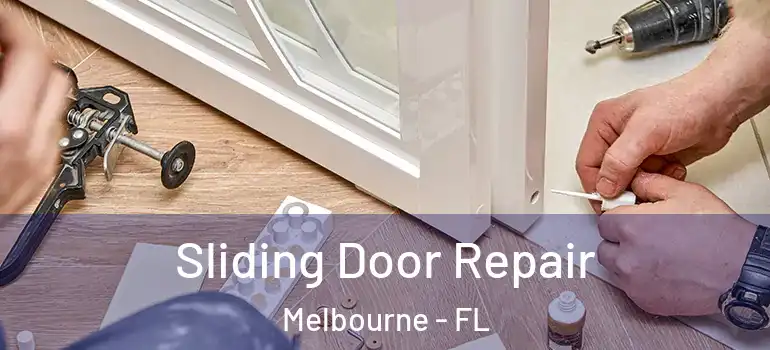  Sliding Door Repair Melbourne - FL