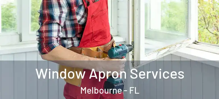  Window Apron Services Melbourne - FL