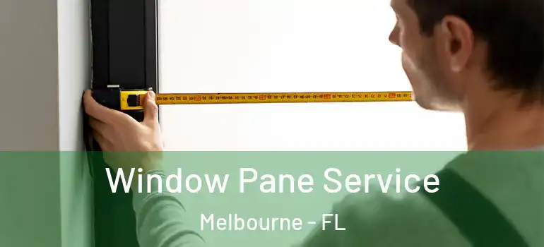  Window Pane Service Melbourne - FL